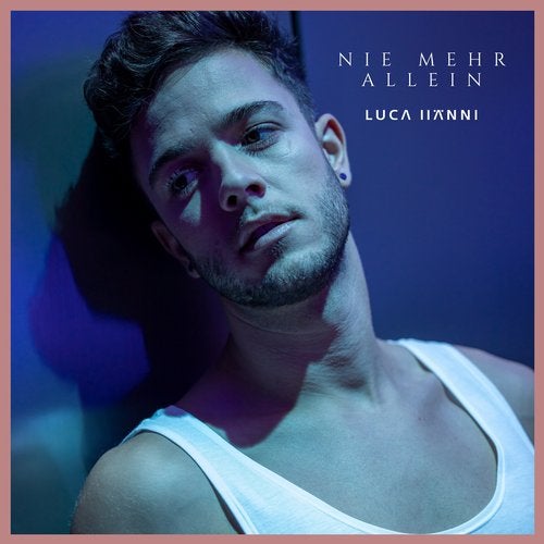 Découvertes : le nouveau single de Luca Hänni « Nie Mehr Allein »!