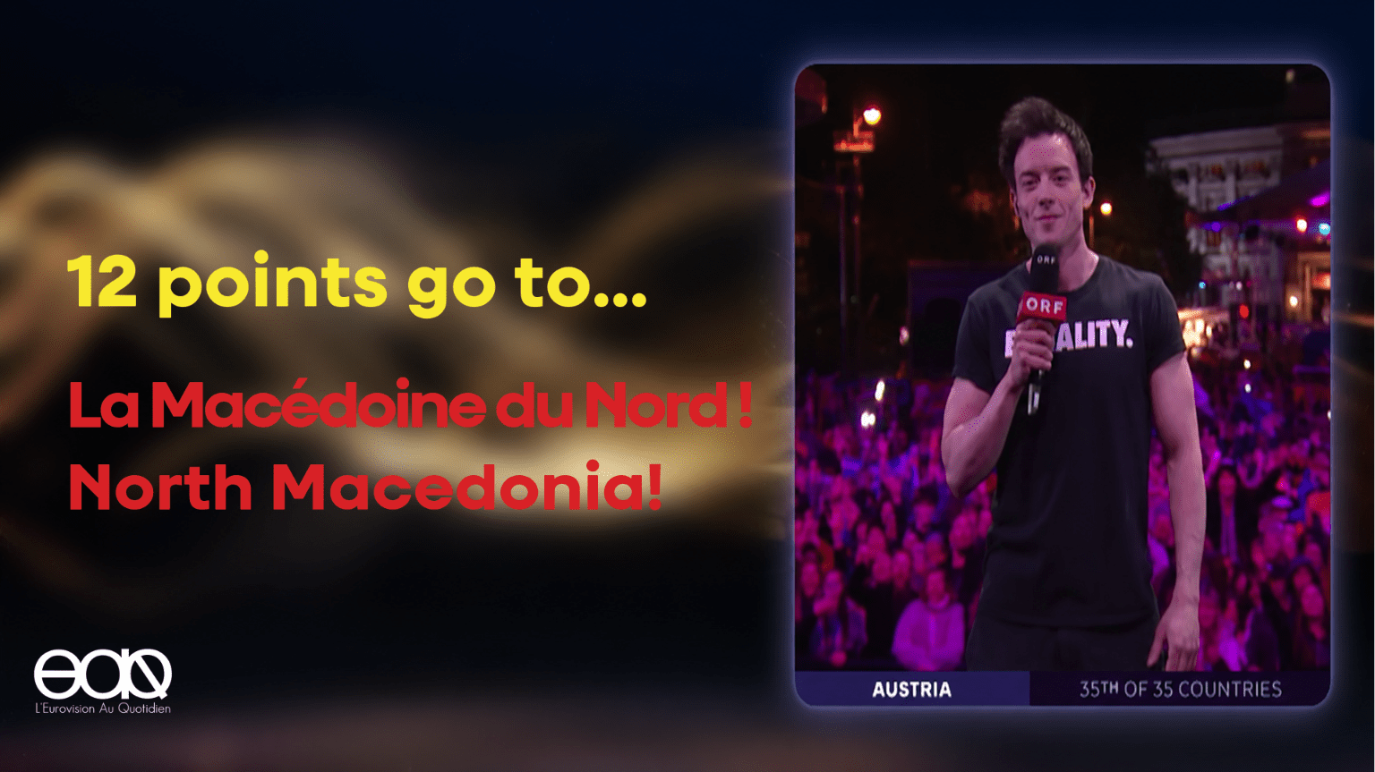 12 points go to… La Macédoine du Nord ! North Macedonia!