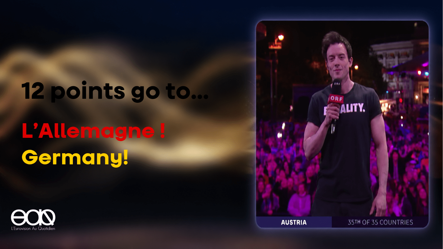 12 points go to… L’Allemagne ! Germany!