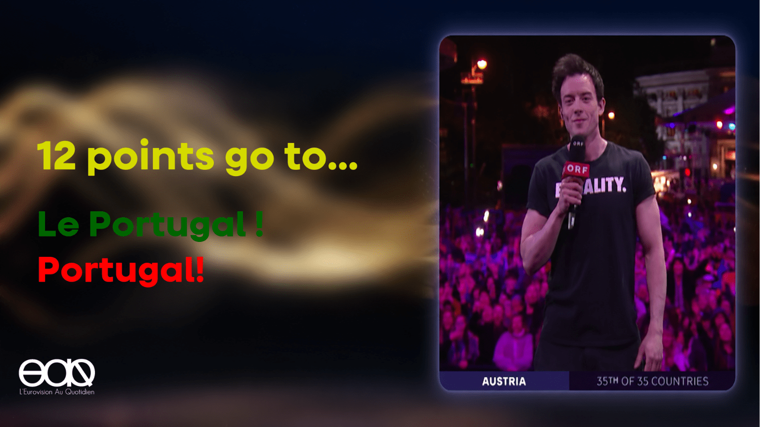 12 points go to… Le Portugal ! Portugal!