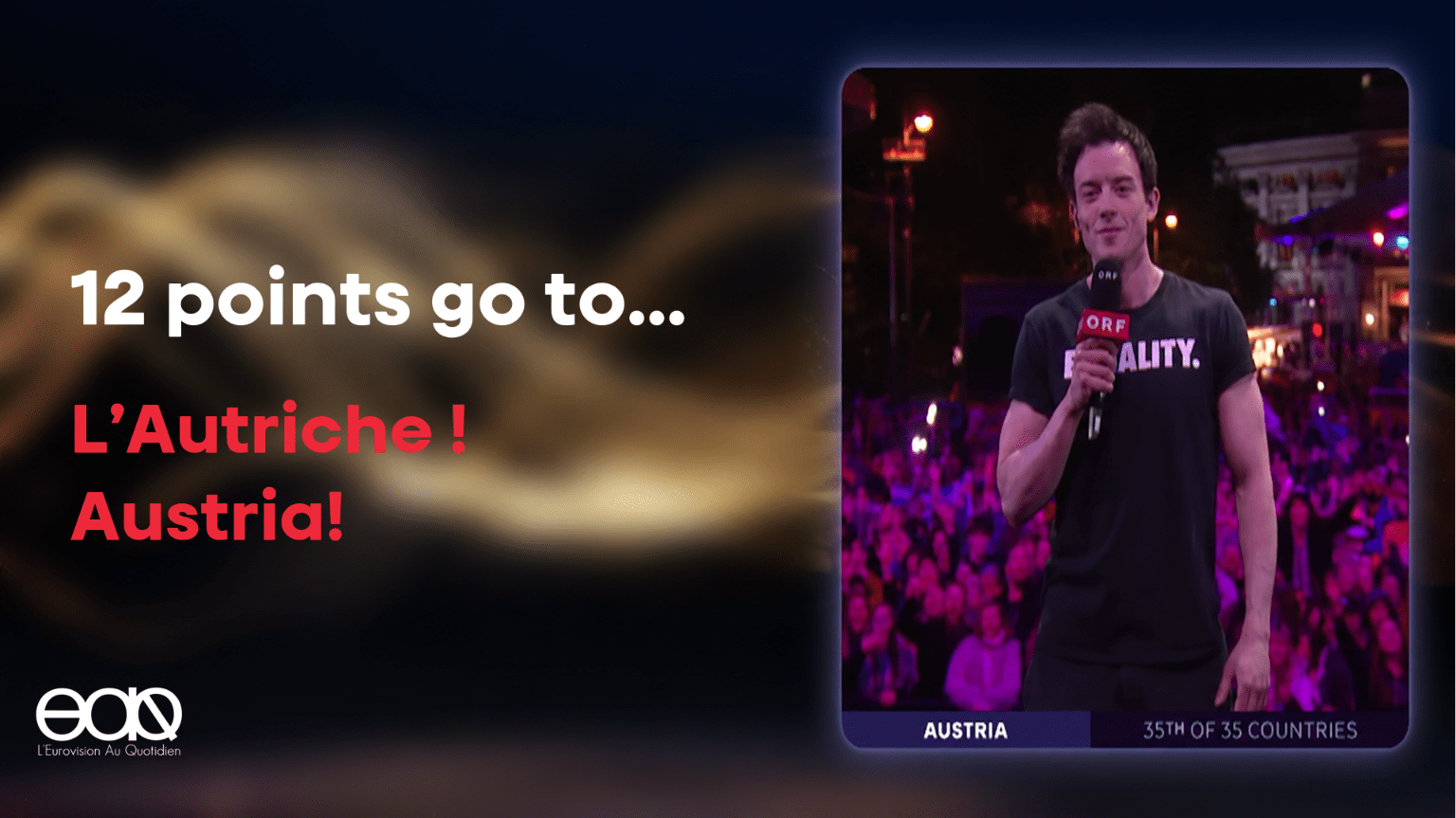 12 points go to… L’Autriche ! Austria!