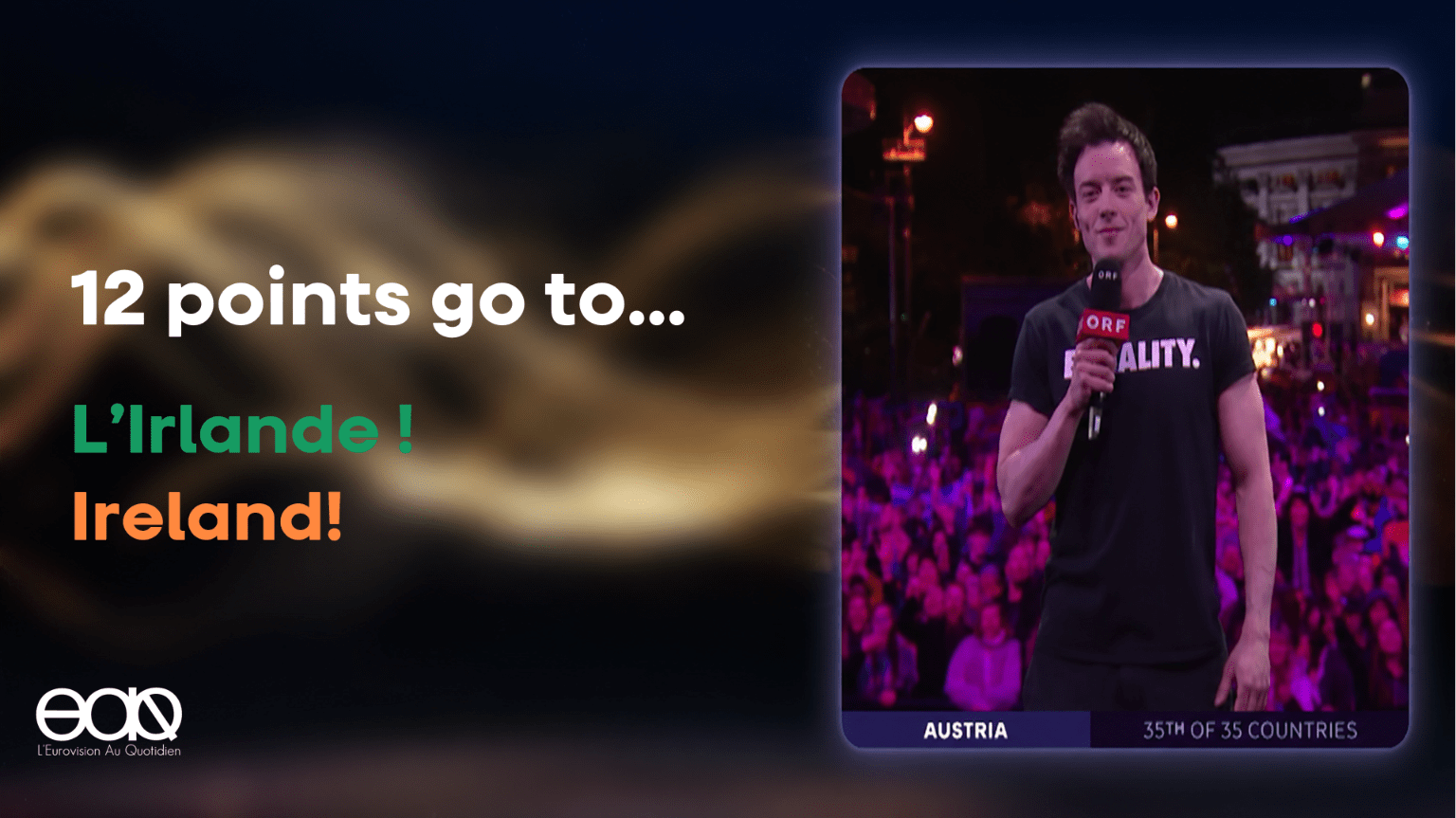 12 points go to… L’Irlande ! Ireland!