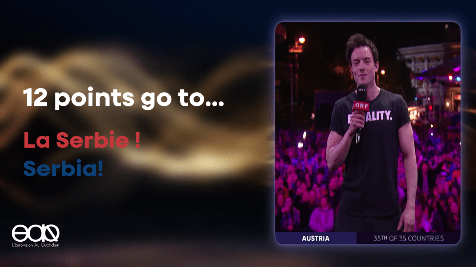 12 points go to… La Serbie ! Serbia!